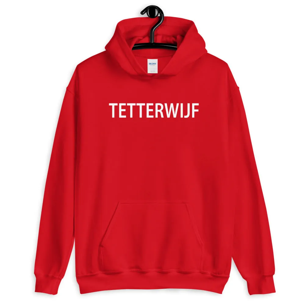 Tetterwijf Hoodie